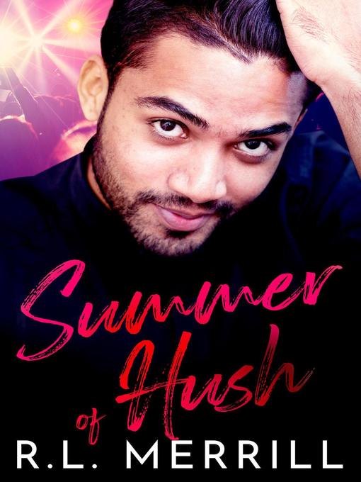 Title details for Summer of Hush, #1 by R.L. Merrill - Available